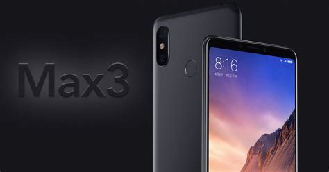 xiaomi mi max|Xiaomi Mi Max 3 .